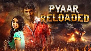 Vishal  Pyaar Reloaded Full Movie 4K  New South Action Thriller  Lakshmai Menon [upl. by Jacinda]