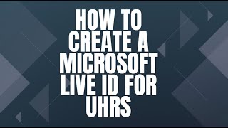 Microsoft Live ID  How to create a Microsoft Live ID for UHRS [upl. by Eatnod]