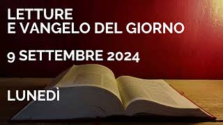 Letture e Vangelo del giorno  Lunedì 9 Settembre 2024 Audio letture della Parola Vangelo di oggi [upl. by Putnem812]