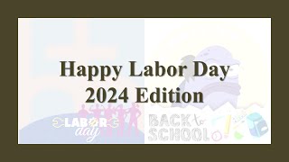 Happy Labor Day  2024 Edition [upl. by Minsat]