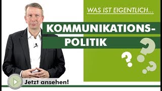 KOMMUNIKATIONSPOLITIK  Was ist eigentlich [upl. by Adneram31]