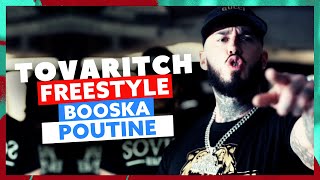 Tovaritch  Freestyle Booska Poutine [upl. by Halfdan]