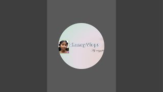 Chancy Vlogs is live [upl. by Higbee]