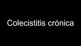 Colecistitis crónica [upl. by Teresina968]