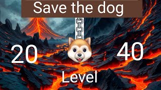 Save the dog for lava Acid and bee 😯 level 20 to 40 😯 [upl. by Ennovyhs]