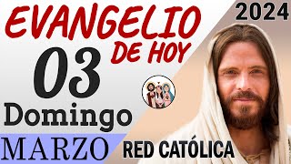 Evangelio de Hoy Domingo 03 de Marzo de 2024  REFLEXIÓN  Red Catolica [upl. by Berliner]