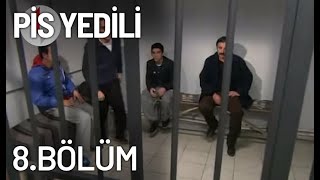 Pis Yedili 8 Bölüm  Tek Parça  Full Bölüm [upl. by Hendricks951]