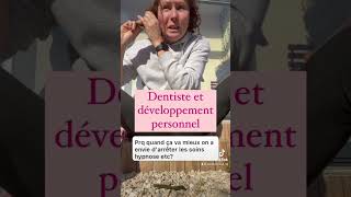 Dentiste et développement personnel ￼ [upl. by Apur]