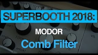 Superbooth 2018 Modor unleash a new Comb Filter and more [upl. by Bryner]