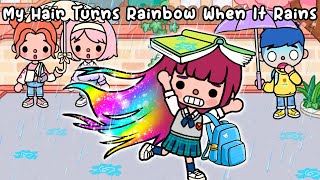 My Hair Turns Rainbow When It Rains 🌈 Very Sad Story  Toca Life World  Toca Boca [upl. by Keene]