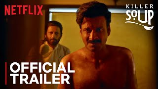 Killer Soup  Official Trailer  Manoj Bajpayee  Konkona Sensharma  11th Jan  Netflix India [upl. by Merdith]