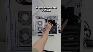 Pior parte montando o PC pcgamer montarpc setupgamer [upl. by Norved977]