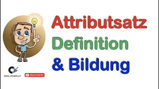 Der Attributsatz Definition Bildung und Beispiele [upl. by Leveridge923]