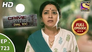 Crime Patrol Dial 100  Ep 723  Full Episode  28th February 2018 [upl. by Lamprey]