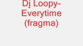 Dj Loopy  Everytime You Need Me [upl. by Aniroc]