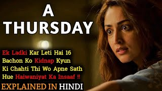 A Thursday Movie Explained In Hindi  Yami Gautam  2022  Filmi Cheenti [upl. by Mandler420]