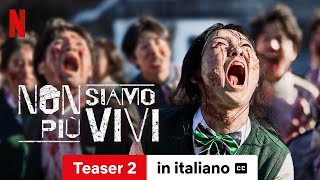 Non siamo più vivi Stagione 1 Teaser 2 sottotitolato  Trailer in italiano  Netflix [upl. by Barrus]