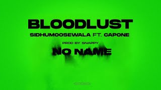 BLOODLUST  Sidhu Moose Wala  Mr Capone  Snappy  Official Visual Video  New Song 2022 [upl. by Ahsillek306]