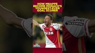 How Mbappe Became Monacos Youngest Ever Goal Scorer [upl. by Notla884]