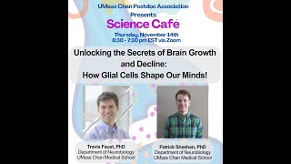 Science Café Unlocking the Secrets of Brain Growth and Decline  How Glial Stem cell shape our Mind [upl. by Robina206]