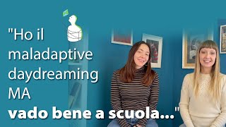 Ho il maladaptive daydreaming MA vado bene a scuola [upl. by Aleehs396]