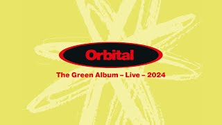 Orbital  The Green Album Live 2024 [upl. by Ellenuahs]