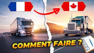 COMMENT DEVENIR CAMIONNEUR AU CANADA démarches immigration emploi permis [upl. by Alverson]