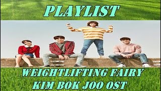 Playlist Weightlifting Fairy Kim Bok Joo OST [upl. by Aicargatla480]