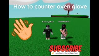 How to counter oven glove Slap battles [upl. by Asiela]