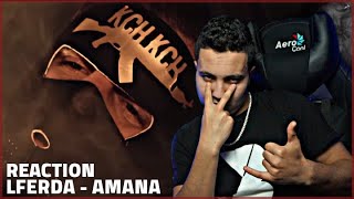 LFERDA  AMANA Clip Officiel Reaction [upl. by Ybbil]