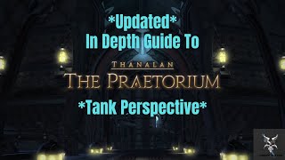 Updated Final Fantasy 14 The Praetorium In Depth Dungeon Walkthrough [upl. by Kieffer]