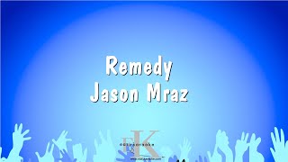 Remedy  Jason Mraz Karaoke Version [upl. by Akcired]