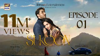 Sukoon Episode 1  13 Oct 2023 Eng Sub  Sana Javed  Ahsan Khan  Khaqan Shahnawaz  ARY Digital [upl. by Irra]