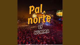 Pal Norte [upl. by Alyaj]