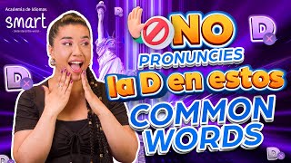 No pronuncies la D en estos Common Words ❌🗣️❌ [upl. by Eillat]