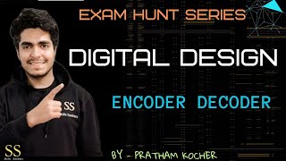 Encoder Decoder  Digital Design  Exam Hunt Series  By Pratham Kocher [upl. by Baumann729]