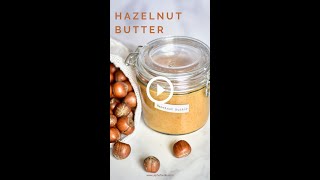 Homemade Hazelnut Butter [upl. by Ynned]