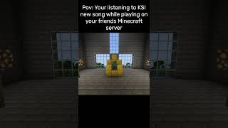 KSIs song in Minecraft minecraft ksi gaming memes funny [upl. by Ortiz883]