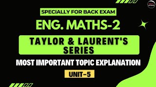 Unit5  Taylors and Laurent Series  Eng Maths2  Imp Topics Explanation [upl. by Inalaeham]