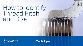 How to Identify Thread Pitch and Size  Tech Tips  Swagelok 2020 [upl. by Alvinia479]