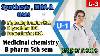 L3 U1  Synthesis of Diphenhydramine Triprolidine phenomethazine H1 antagonist b pharm 5th sem [upl. by Enyamrahs]