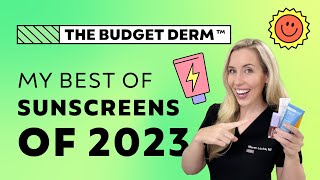 Best of Sunscreens 2023  The Budget Dermatologist [upl. by Aiekan]