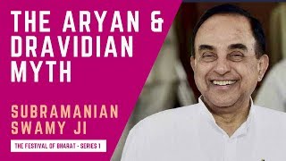 ‘Aryans vs Dravidiansquot is a Myth  Dr Subramanian Swamy ji [upl. by Timmons]