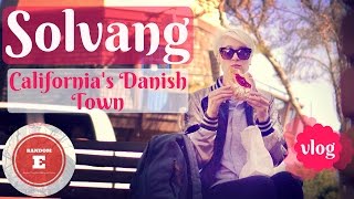 Travel Vlog  Solvang  Danish Town in California [upl. by Colb]