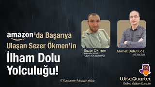 Amazonda Başarıya Ulaşan Sezer Ökmenin İlham Dolu Yolculuğu  Wise Quarter [upl. by Ralat338]