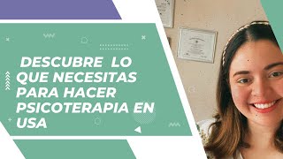 ¿Que necesitas para hacer psicoterapia en usa [upl. by Ahseyt]