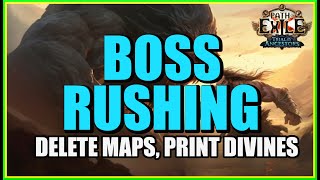 POE 322 Boss Rushing Print Divines By Deleting Maps The Fastest Map and Go Strategy [upl. by Soren]