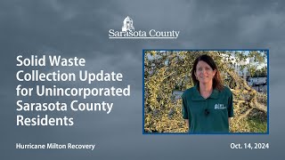 Solid Waste Collection Update for Unincorporated Sarasota County Residents Oct 14 2024 [upl. by Melda452]