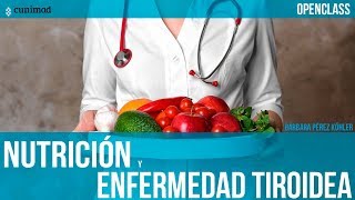 La nutrición y las enfermedades tiroideas [upl. by Gnohp]