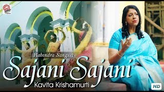 Sajani Sajani  Official Video  Kavita Krishnamurti  Rabindrasangeet [upl. by Sheedy730]